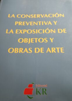 00863 2 247x346 - LA CONSERVACION PREVENTIVA Y LA EXPOSICION DE OBJETOS Y OBRAS DE ARTE