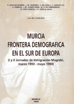 02949 247x346 - MURCIA FRONTERA DEMOGRAFICA EN EL SUR DE EUROPA (I Y II JORNADAS DE INMIGRACION MAGREBI MARZO 1993 - MAYO 1994)