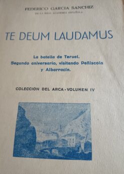 03373 247x346 - TE DEUM LAUDAMUS LA BATALLA DE TERUEL SEGUNDO ANIVERSARIO VISITANDO PEÑISCOLA Y ALBARRACIN