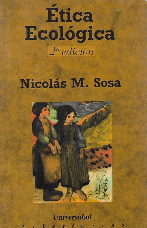 03764 510x793 - ETICA ECOLOGICA NECESIDAD POSIBILIDAD JUSTIFICACION Y DEBATE