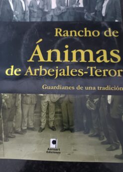 04157 247x346 - RANCHO DE ANIMAS DE ARBEJALES-TEROR GUARDIANES DE UNA TRADICION