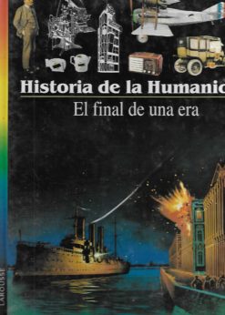 05503 247x346 - HISTORIA DE LA HUMANIDAD LAROUSSE 15 IMPERIOS Y COLONIAS 16 EL FINAL DE UNA ERA