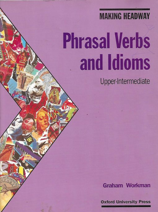 08362 510x681 - MAKING HEADWAY PHRASAL VERBS AND IDIOMS UPPER INTERMEDIATE