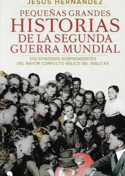 09599 247x346 - PEQUEÑAS GRANDES HISTORIAS DE LA SEGUNDA GUERRA MUNDIAL