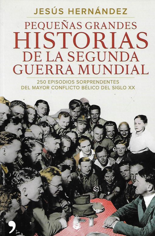 09599 510x774 - PEQUEÑAS GRANDES HISTORIAS DE LA SEGUNDA GUERRA MUNDIAL