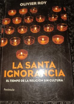 10178 1 247x346 - LA SANTA IGNORANCIA EL TIEMPO DE LA RELIGION SIN CULTURA