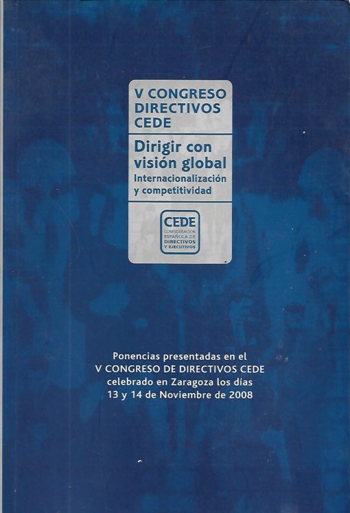 10875 510x747 - DIRIGIR CON VISION GLOBAL INTERNACIONALIZACION Y COMPETITIVIDAD V CONGRESO DIRECTIVOS CEDE