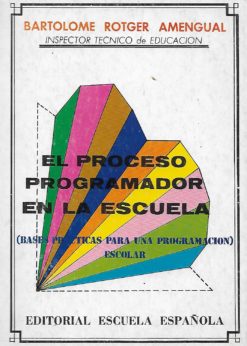 11039 247x346 - EL PROCESO PROGRAMADOR EN LA ESCUELA BASES PRACTICAS PARA UNA PROGRAMACION ESCOLAR