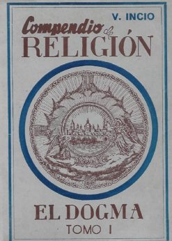 11299 247x346 - COMPENDIO DE RELIGION TOMO 1 EL DOGMA