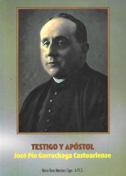 15253 247x346 - TESTIGO Y APOSTOL JOSE PIO GURRUCHAGA CASTUARIENSE FUNDADOR DE LAS RELIGIOSAS AUXILIARES PARROQUIALES DE CRISTO SACERDOTE