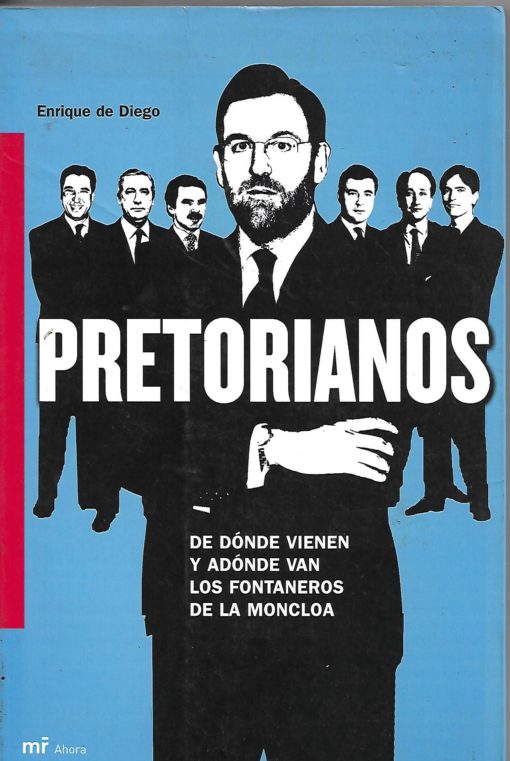 15808 510x761 - PRETORIANOS / DE DONDE VIENEN Y A DONDE VAN LOS FONTANEROS DE LA MONCLOA