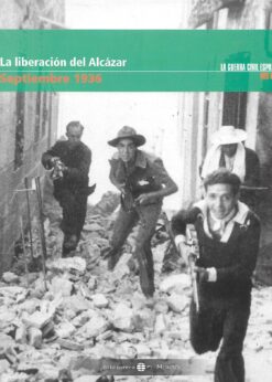 16007 247x346 - LA GUERRA CIVIL ESPAÑOLA MES A MES NUM 5 LA LIBERACION DEL ALCAZAR SEPTIEMBRE 1936