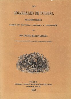 16096 247x346 - LOS CIGARRALES DE TOLEDO RECREACION LITERARIA SOBRE SU HISTORIA RIQUEZA Y POBLACION