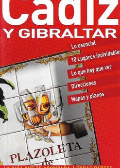 16631 247x346 - CADIZ Y GIBRALTAR  LO ESENCIAL / 10 LUGARES INOLVIDABLES / LO QUE HAY QUE VER / DIRECCIONES / MAPAS Y PLANOS