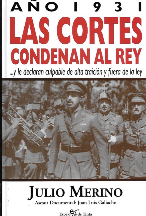 18344 1 510x753 - AÑO 1931 LAS CORTES CONDENAN AL REY