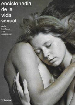 18469 247x346 - ENCICLOPEDIA DE LA VIDA SEXUAL DE LA FISIOLOGIA A LA PSICOLOGIA