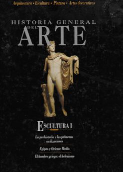 19011 2 247x346 - HISTORIA GENERAL DEL ARTE ESCULTURA I LA PREHISTORIA Y LAS PRIMERAS CIVILIZACIONES