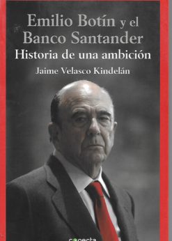 20492 247x346 - EMILIO BOTIN Y EL BANCO DE SANTANDER HISTORIA DE UNA AMBICION