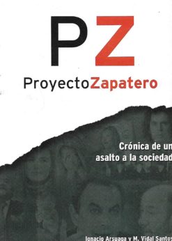 28268 1 247x346 - PROYECTO ZAPATERO CRONICA DE UN ASALTO A LA SOCIEDAD