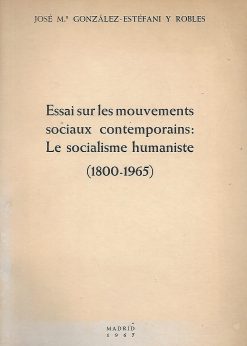 29724 2 247x346 - ESSAI SUR LES MOUVEMENTS CONTEMPORAINS LE SOCIALISME HUMANISTE 1800-1965