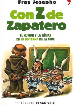 35484 247x346 - CON Z DE ZAPATERO EL HUMOR Y LA SATIRA DE LA LINTERNA DE LA COPE