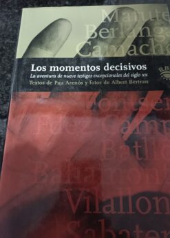 37868 247x346 - LOS MOMENTOS DECISIVOS LA AVENTURA DE NUEVE TESTIGOS EXCEPCIONALES DEL SIGLO XX