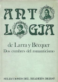 38306 247x346 - ANTOLOGIA DE LARRA Y BECQUER DOS CUMBRES DEL ROMANTICISMO