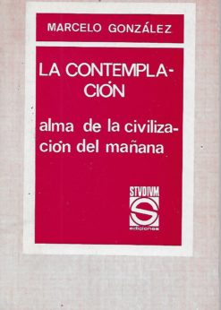 39902 247x346 - LA CONTEMPLACION ALMA DE LA CIVILIZACION DEL MAÑANA