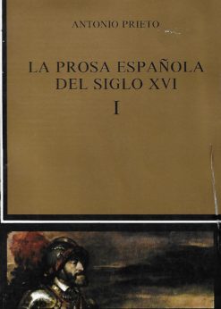 40828 247x346 - LA PROSA ESPAÑOLA DEL SIGLO XVI TOMO I