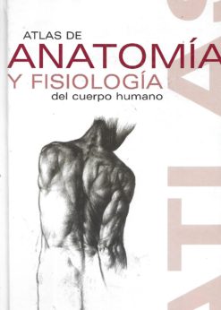 40996 1 247x346 - ATLAS DE ANATOMIA Y FISIOLOGIA DEL CUERPO HUMANO