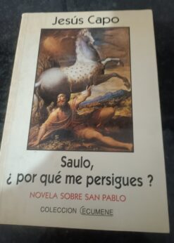 42854 247x346 - SAULO POR QUE ME PERSIGUES ? NOVELA SOBRE SAN PABLO