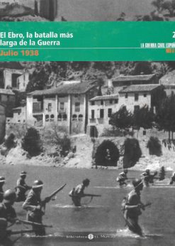 43647 247x346 - LA GUERRA CIVIL ESPAÑOLA MES A MES NUM 27 EL EBRO LA BATALLA MAS LARGA DE LA GUERRA JULIO 1938