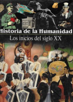 44342 247x346 - HISTORIA DE LA HUMANIDAD LAROUSSE 17 LOS PRINCIPIOS DEL SIGLO XX