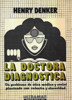 45334 247x346 - LA DOCTORA DIAGNOSTICA UN PROBLEMA DE ETICA MEDICA Y SOCIAL PLANTEADO CON VALENTIA Y SINCERIDAD