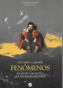 47501 247x346 - FENOMENOS ENANOS Y GIGANTES QUE HICIERON HISTORIA