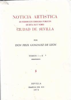 48906 247x346 - NOTICIA ARTISTICA DE TODOS LOS EDIFICIOS PUBLICOS DE ESTA MUY NOBLE CIUIDAD DE SEVILLA TOMOS I Y II REIMPRESION