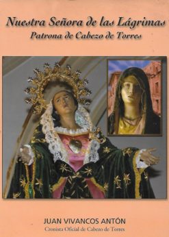 49156 2 247x346 - NUESTRA SEÑORA DE LAS LAGRIMAS PATRONA DE CABEZO DE TORRES