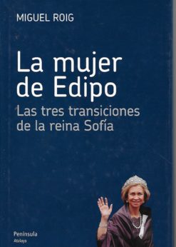 50037 247x346 - LA MUJER DE EDIPO LAS TRES TRANSICIONES DE LA REINA SOFIA