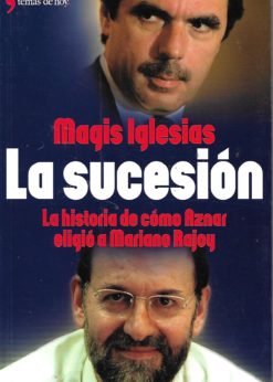 50042 247x346 - LA SUCESION (LA HISTORIA DE COMO AZNAR ELIGIO A MARIANO RAJOY)