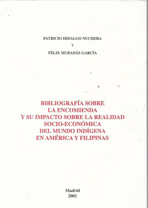 50045 510x716 - BIBLIOGRAFIA SOBRE LA ENCOMIENDA Y SU IMPACTO SOBRE LA REALIDAD SOCIO ECONOMICA DEL MUNDO INDIGENA EN AMERICA Y FILIPINAS