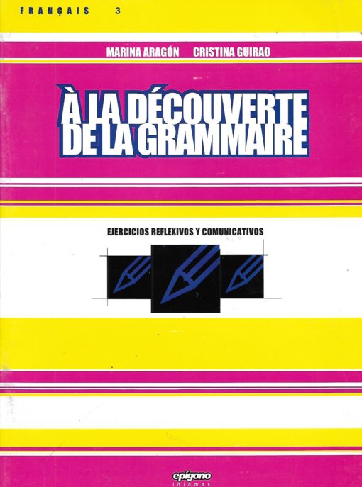 90469 510x687 - FRANÇAIS 3 A LA DECOUVERTE DE LA GRAMMAIRE (EJERCICIOS REFLEXIVOS Y COMUNICATIVOS)