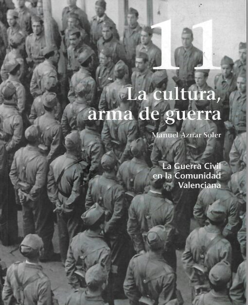 01112 510x627 - LA GUERRA CIVIL EN LA COMUNIDAD VALENCIANA NUM 11 LA CULTURA ARMA DE GUERRA