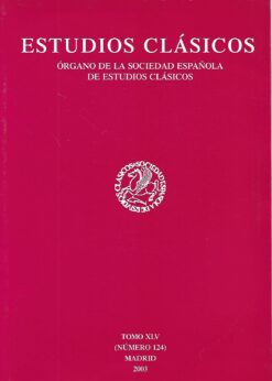 32808 247x346 - ESTUDIOS CLASICOS ORGANO DE LA SOCIEDAD ESPAÑOLA TOMO XLV NUMERO 124