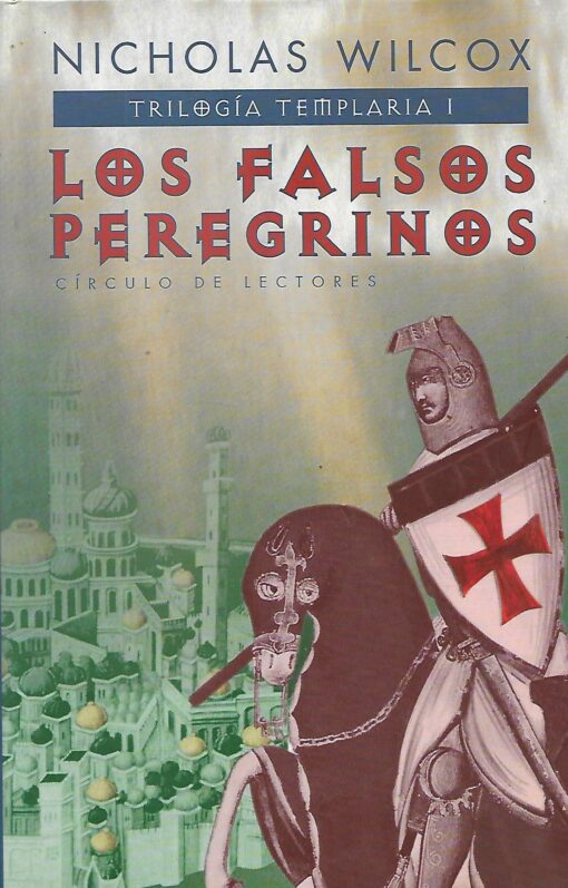 40846 510x797 - LOS FALSOS PEREGRINOS (TRILOGIA TEMPLARIA I)