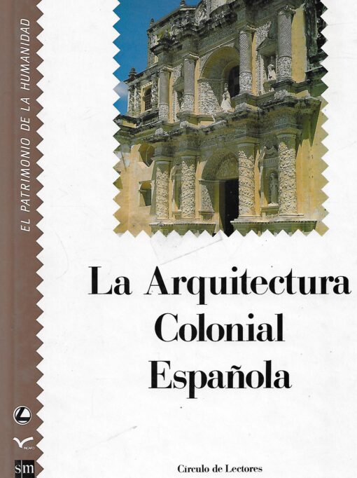 04930 510x682 - LA ARQUITECTURA COLONIAL ESPAÑOLA EL PATRIMONIO DE LA HUMANIDAD 7