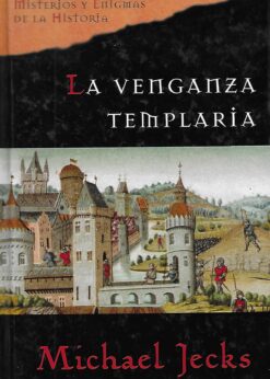 47152 247x346 - LA VENGANZA TEMPLARIA / LAS PUERTAS TEMPLARIAS / EL ANILLO LA HERENCIA DEL ULTOMO TEMPLARIO