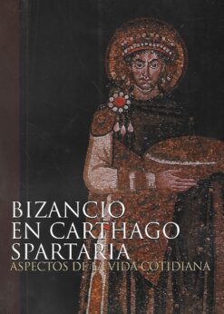 48635 247x346 - BIZANCIO EN CARTHAGO SPARTARIA ASPECTOS DE LA VIDA COTIDIANA