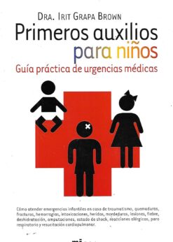 51649 247x346 - PRIMEROS AUXILIOS PARA NIÑOS GUIA PRACTICA DE URGENCIAS MEDICAS