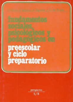 02892 247x346 - FUNDAMENTOS SOCIALES PSICOLOGICOS Y PEDAGOGICOS EN PREESCOLAR Y CICLO PREPARATORIO