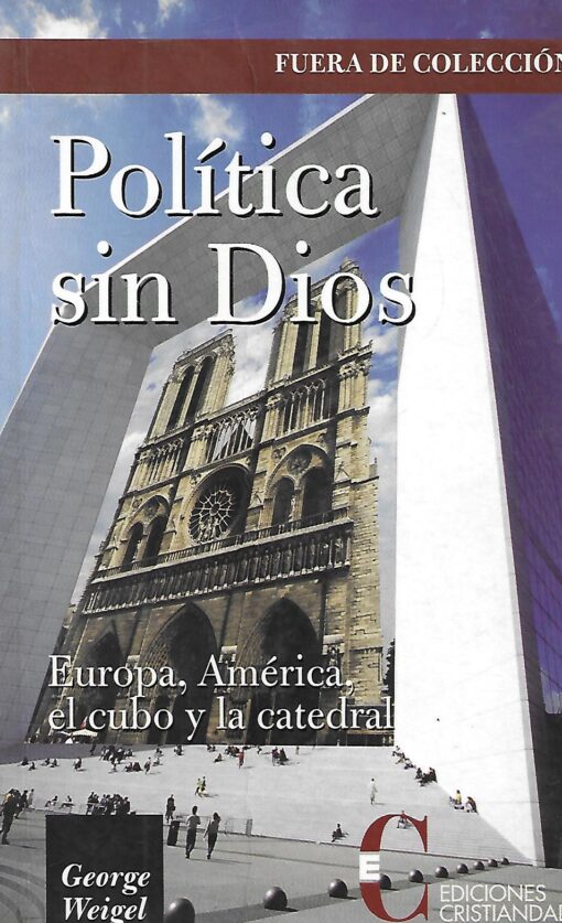 16079 510x837 - POLITICA SIN DIOS EUROPA AMERICA EL CUBO Y LA CATEDRAL